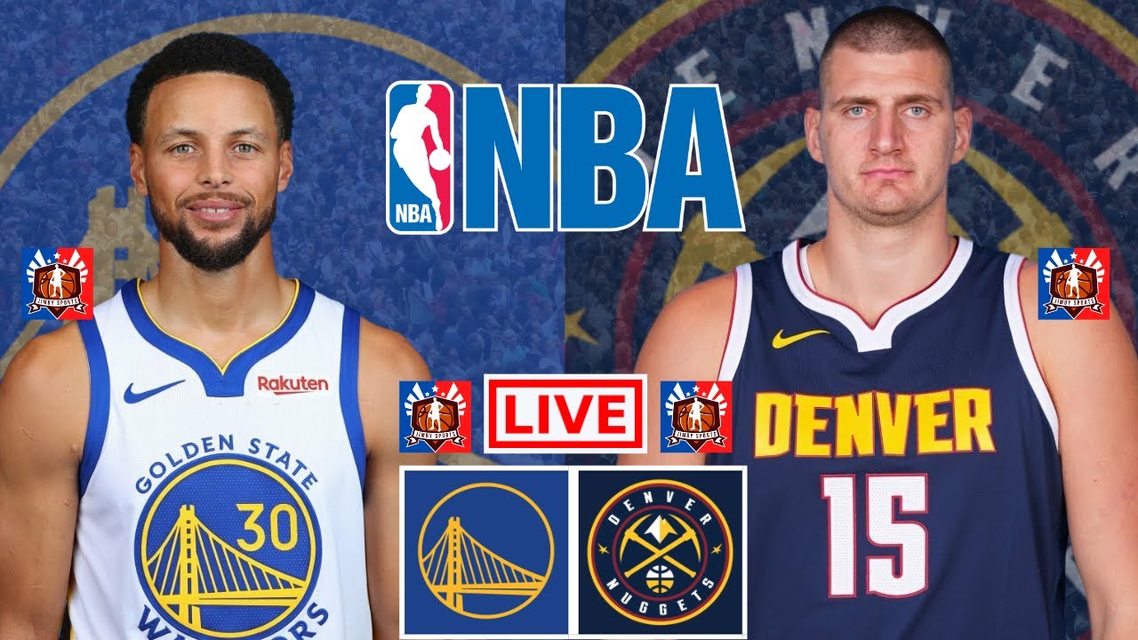 NBA LIVE WARRIORS Vs NUGGETS Live Today GSW Vs DEN Live Golden 